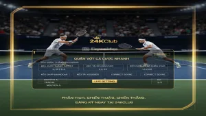 Cách chơi cá cược quần vợt (Tennis) 24KClub