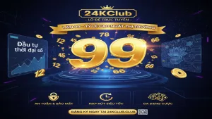 Hướng dẫn chơi Lô đề trực tuyến 1 ăn 99 24KClub